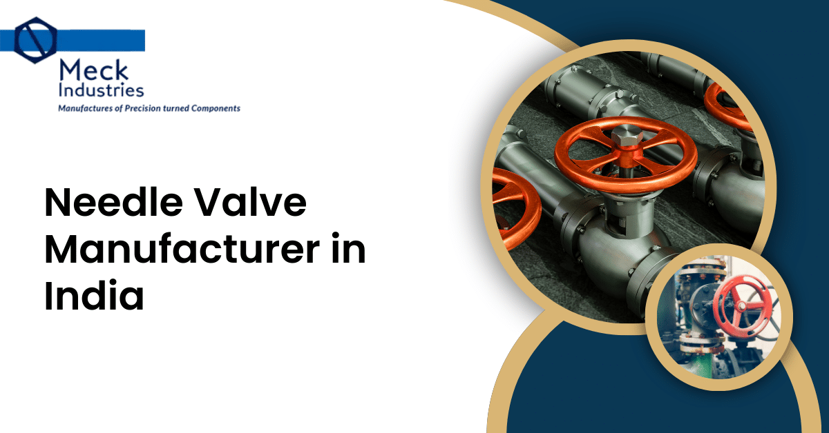 Needle Valve Manufacturer In India
