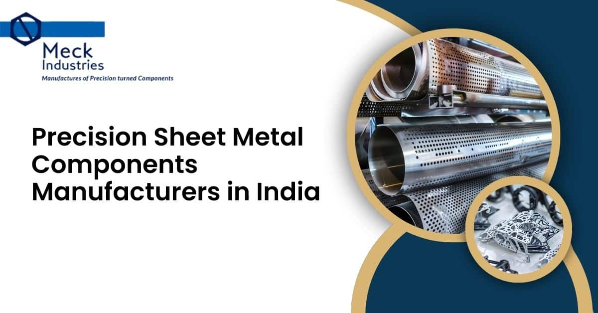 Precision Sheet Metal Components Manufacturers In India