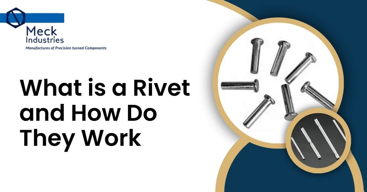 What Is A Rivet And How Do They Work?