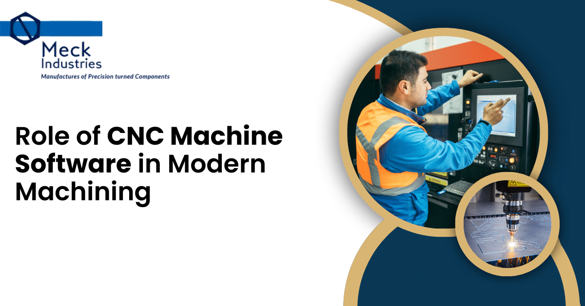 Role Of CNC Machine Software In Modern Machining