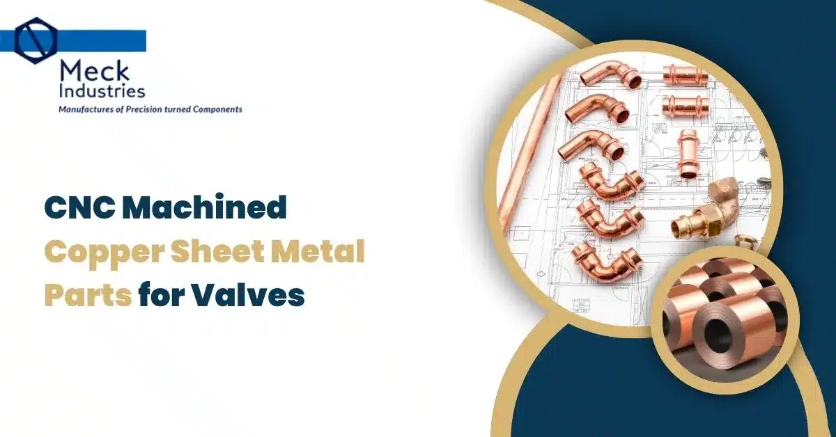 CNC Machined Copper Sheet Metal Parts For Valves