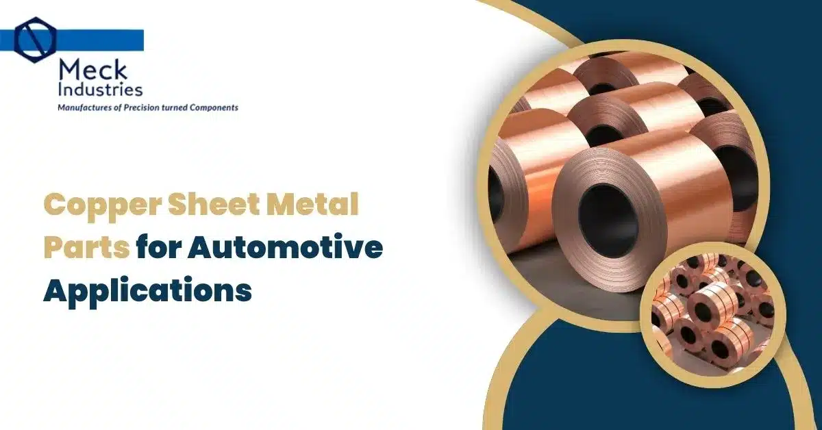 Copper Sheet Metal Parts For Automotive Applications