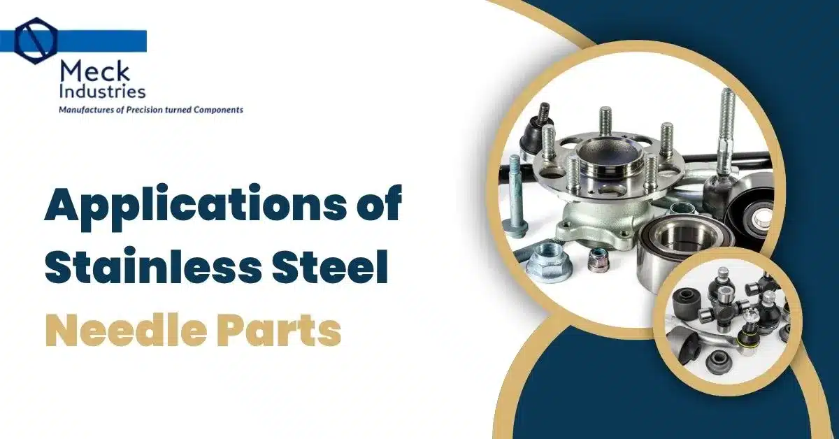 Applications Of Stainless Steel Needle Parts